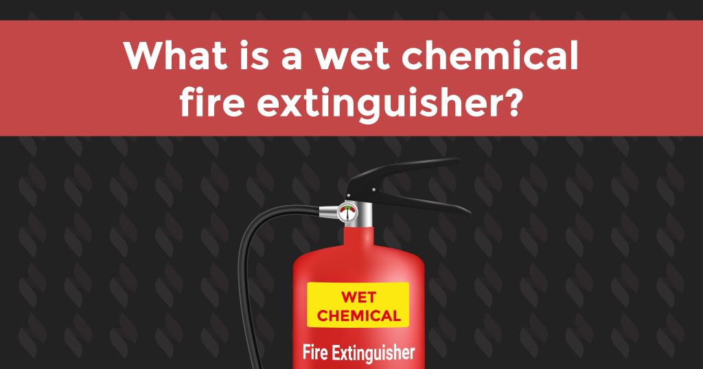 What is a wet chemical fire extinguisher?