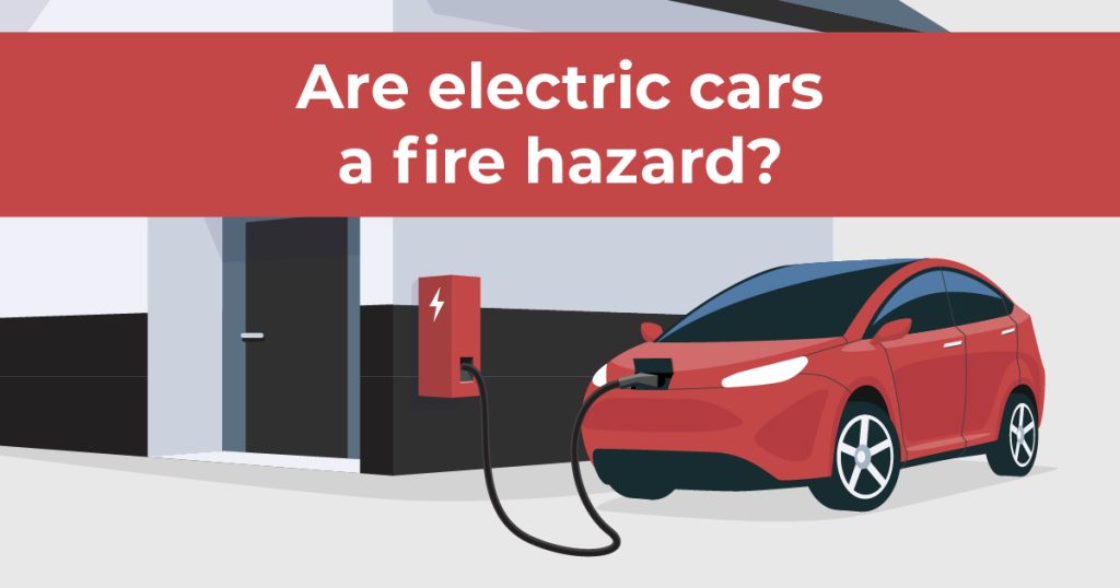 Are electric cars a fire hazard