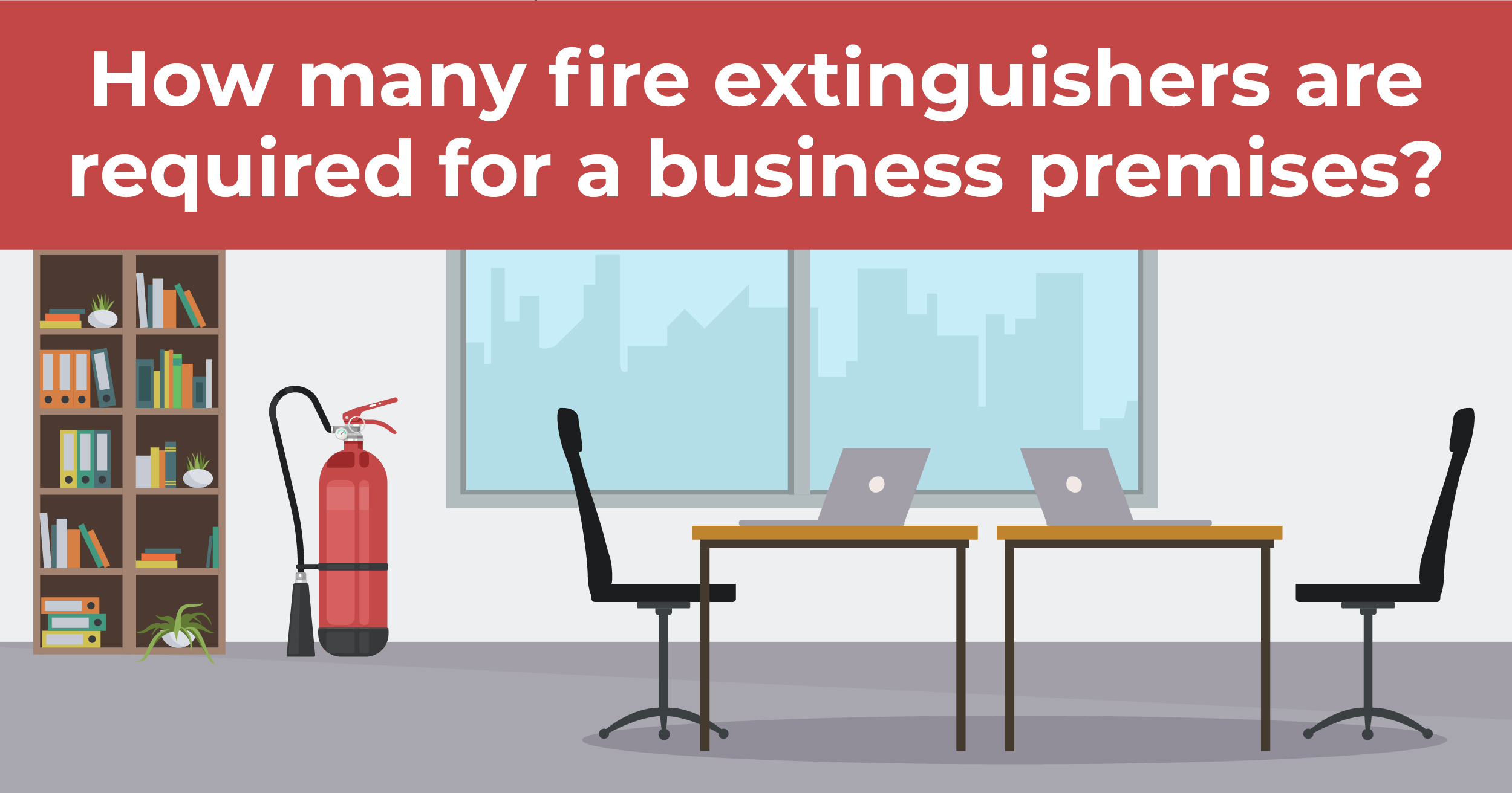 How Many Fire Extinguishers Are Required Within A Business Premises 